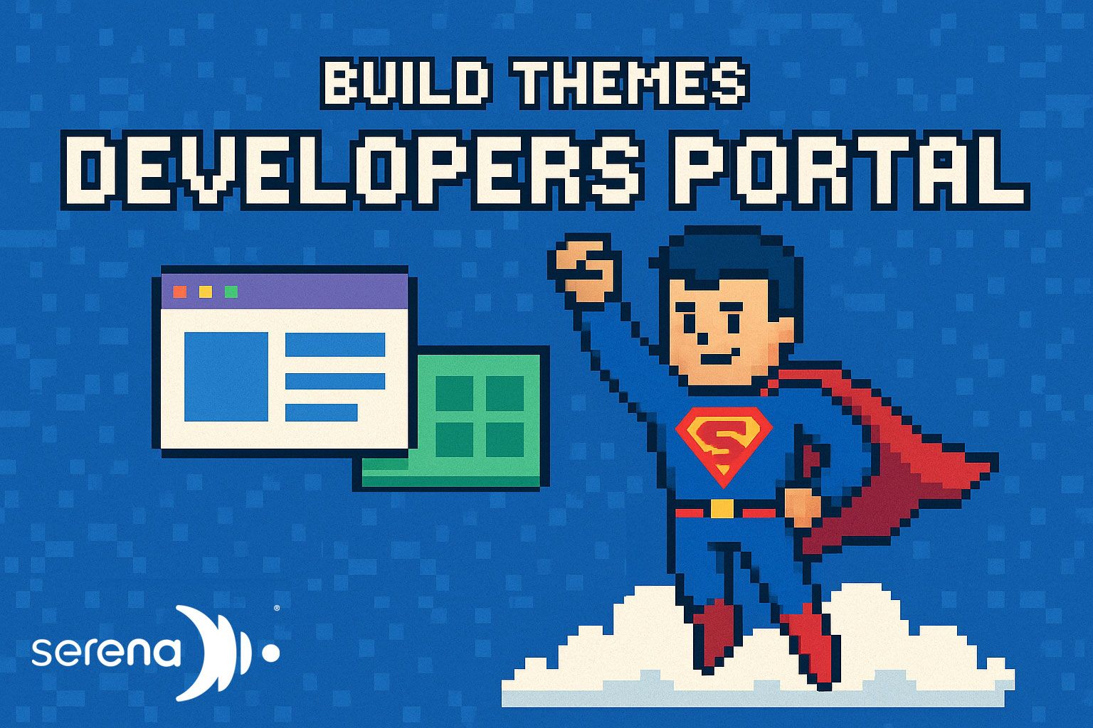 The Serena Developers Portal is live (beta): Build your own recruitment themes